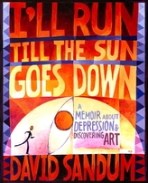  I'll Run Till the Sun Goes Down