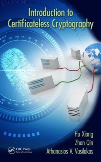 Introduction to Certificateless Cryptography  Introduction to Certificateless Cryptography