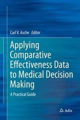  Applying Comparative Effectiveness Data to Medical Decision Making