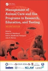  Management of Animal Care and Use Programs in Research, Education, and Testing, Second Edition