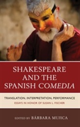  Shakespeare and the Spanish Comedia