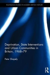  Deprivation, State Interventions and Urban Communities in Britain, 1968-79