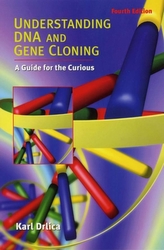  Understanding DNA and Gene Cloning a Guide for the Curious 4E