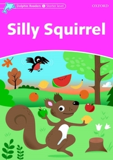  Dolphin Readers Starter Level: Silly Squirrel