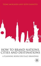 How to Brand Nations, Cities and Destinations