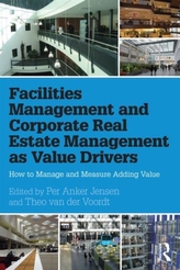  Facilities Management and Corporate Real Estate Management as Value Drivers