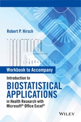  Workbook to Accompany Introduction to Biostatistical Applications in Health Research with Microsoft Office Excel