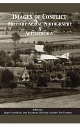  Images of Conflict: Military Aerial Photography and Archaeology