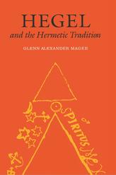  Hegel and the Hermetic Tradition
