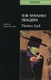 The Spanish Tragedy (Revels Student Edition)