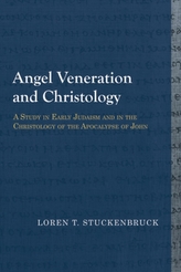 Angel Veneration and Christology