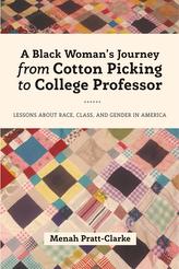 A Black Woman's Journey from Cotton Picking to College Professor