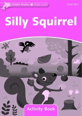  Dolphin Readers Starter Level: Silly Squirrel Activity Book