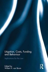  Litigation, Costs, Funding and Behaviour