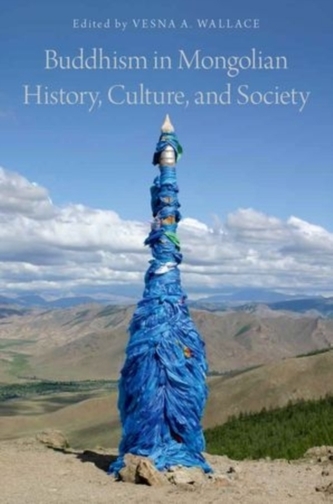 Buddhism in Mongolian History, Culture, and Society  Buddhism in Mongolian History, Culture, and Society