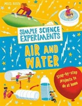  Simple Science Experiments: Air and Water