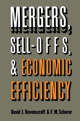  Mergers, Sell-Offs, and Economic Efficiency