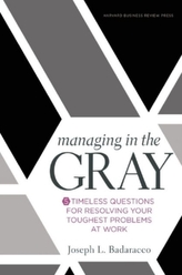  Managing in the Gray