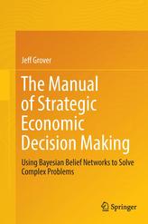 The Manual of Strategic Economic Decision Making
