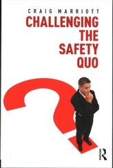  Challenging the Safety Quo