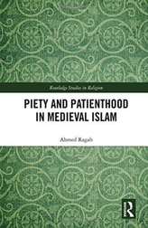  Piety and Patienthood in Medieval Islam