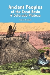  Ancient Peoples of the Great Basin and Colorado Plateau