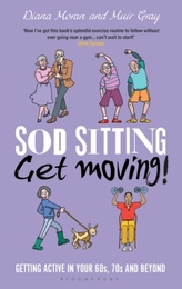  Sod Sitting, Get Moving!