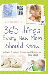  365 Things Every New Mom Should Know