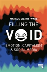  Filling the Void: Emotion, Capitalism & Social Media