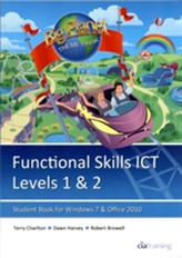  Functional Skills ICT Student Book for Levels 1 & 2 (Microsoft Windows 7 & Office 2010)