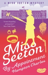  MISS SEETON BY APPOINTMENT