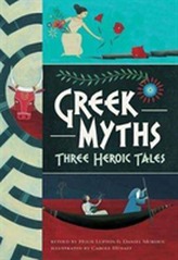  Greek Myths: Three Heroic Tales