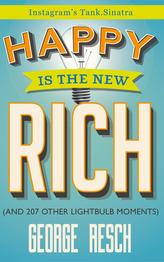 Happy Is the New Rich