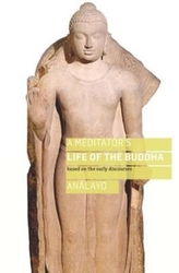 A Meditator's Life of the Buddha