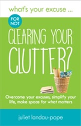  What's Your Excuse for not Clearing Your Clutter?