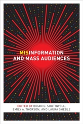  Misinformation and Mass Audiences