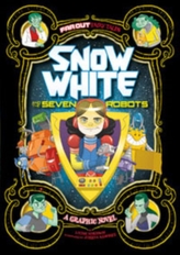  Snow White and the Seven Robots: A Graphic Novel