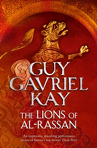 The Lions of Al-Rassan The Lions of Al-Rassan