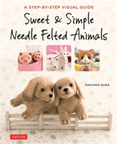  Sweet and Simple Needle Felted Animals