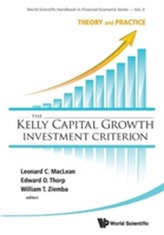  Kelly Capital Growth Investment Criterion, The: Theory And Practice