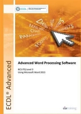  ECDL Advanced Word Processing Software Using Word 2013 (BCS ITQ Level 3)