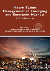  Macro Talent Management in Emerging and Emergent Markets