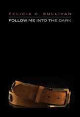  Follow Me Into The Dark