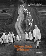  Monika Bulaj: Where Gods Whisper