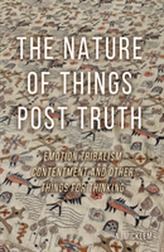 The Nature of Things Post Truth
