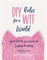  DIY Rules for a WTF World