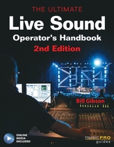  Ultimate Live Sound Operator's Handbook