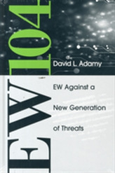  EW 104: Electronic Warfare Against a New Generation of Threats