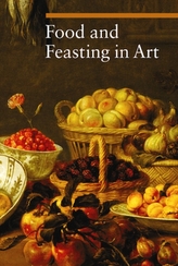  Food and Feasting in Art