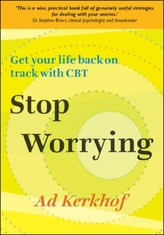  Stop Worrying: Get Your Life Back on Track with CBT